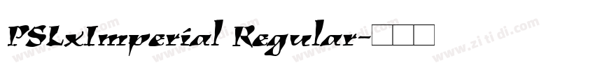 PSLxImperial Regular字体转换
